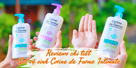 Reviews chi tiết 2 dòng Gel vệ sinh Corine de Farme Intimate