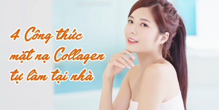4 Công thức mặt nạ Collagen tự làm tại nhà giúp làn da tươi trẻ
