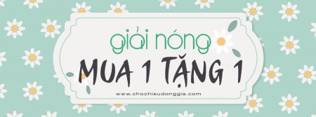 Khởi động chương trình Mua 1 Tặng 1 “gây bão” mùa hè này!