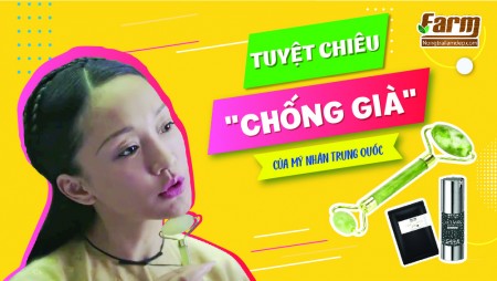 Học Cách Chống Già Tuyệt Hay Của Mỹ Nhân Trung Quốc