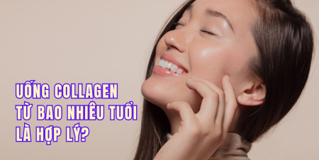 Uống Collagen từ bao nhiêu tuổi là hợp lý?