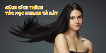 Tổng hợp cách kích thích tóc mọc nhanh và dày dễ thực hiện