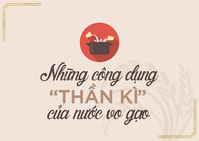 Những công dụng “thần kì” của nước vo gạo có thể bạn chưa biết