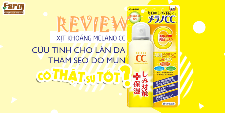 Review - Xịt khoáng đa năng Melano CC : Cứu tinh cho làn da thâm sẹo do mụn