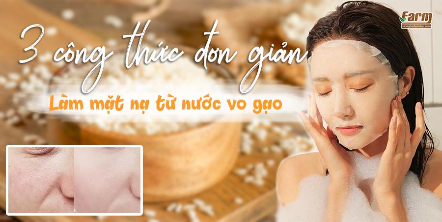 3 công thức làm mặt nạ từ nước vo gạo cực đơn giản tại nhà