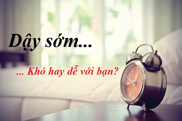 Dây sớm khó hay dể