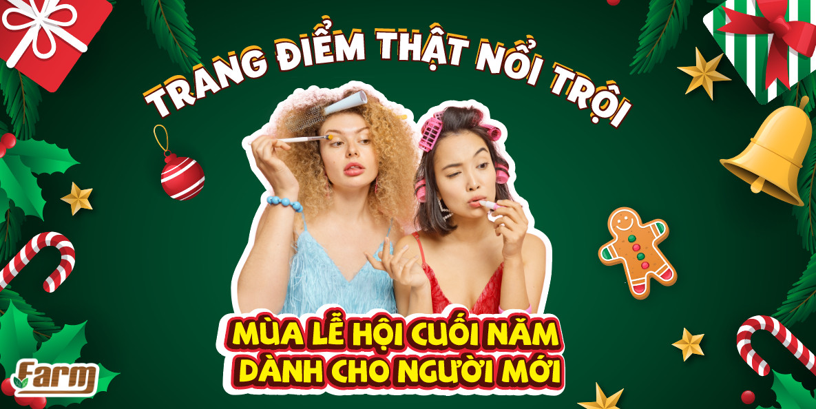 Bí Quyết Trang Điểm Thật Nổi Trội Mùa Lễ Hội Cuối Năm Dành Cho Người Mới Với Giá Bình Dân